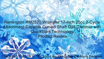 Remington RM2520 Wrangler 17-Inch 25cc 2-Cycle Attachment-Capable Curved Shaft Gas Trimmer with QuickStart Technology Review