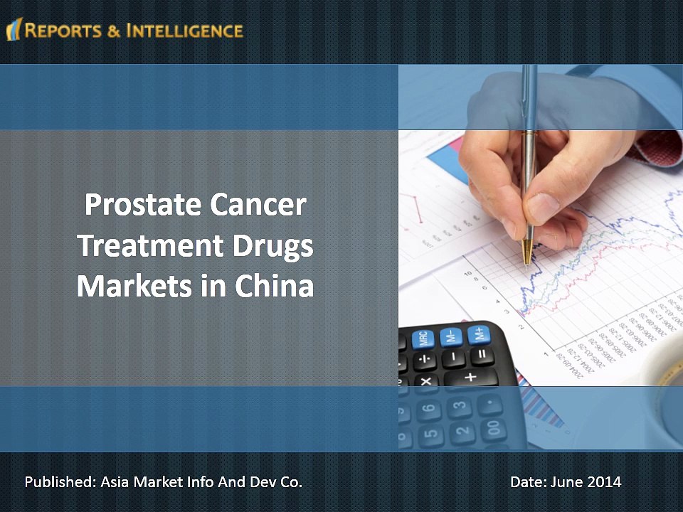 Prostate Cancer Treatment Drugs Markets in China