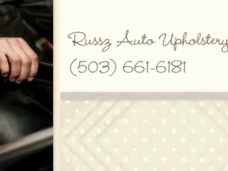 Russz Auto Upholstery (503) 661-6181