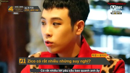 [VietSub] Mnet 4 Things Show Zico_ep18-[2-4]_MJ