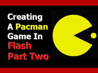 Flash Tutorial - Creating a Pacman Game Part Two