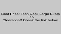 Tech Deck Large Skate Lab Review