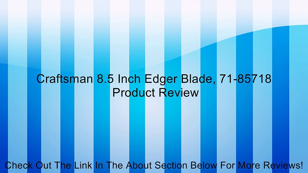 Craftsman 8.5 Inch Edger Blade, 71-85718 Review