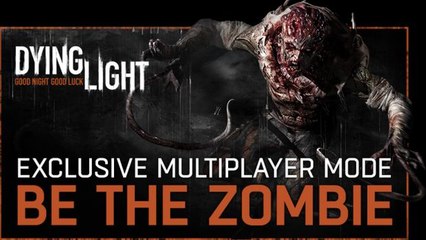 Dying Light - Be The Zombie Gameplay Trailer (HD)
