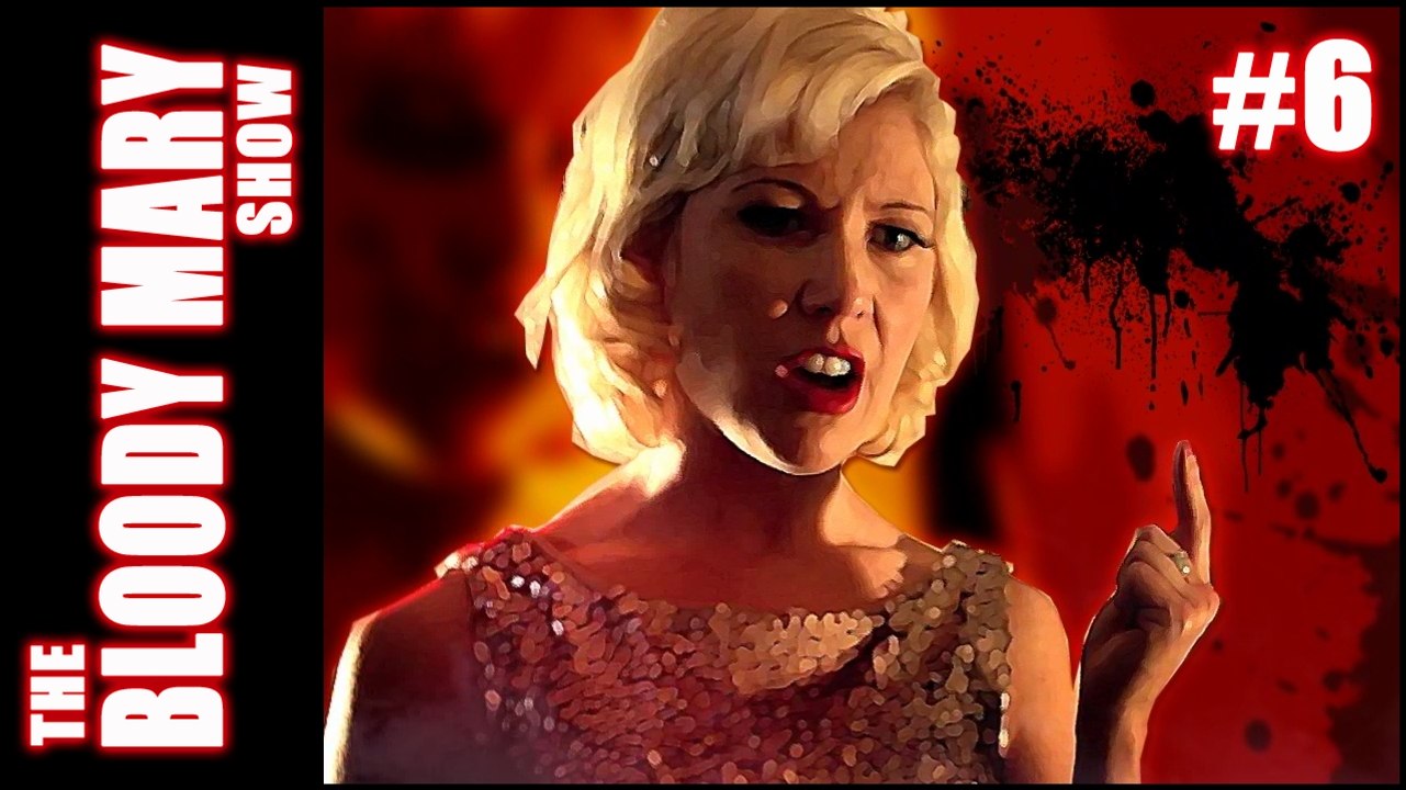The Bloody Mary Show Ep6