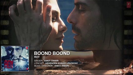Boond Boond (ROY) - Full Audio Song HD - Ankit Tiwari