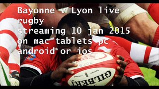 watch Bayonne vs Lyon rugby live stream on ios android