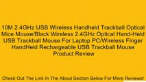 10M 2.4GHz USB Wireless Handheld Trackball Optical Mice Mouse/Black Wireless 2.4GHz Optical Hand-Held USB Trackball Mouse For Laptop PC/Wireless Finger HandHeld Rechargeable USB Trackball Mouse Review
