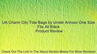 UA Charm City Tote Bags by Under Armour One Size Fits All Black Review