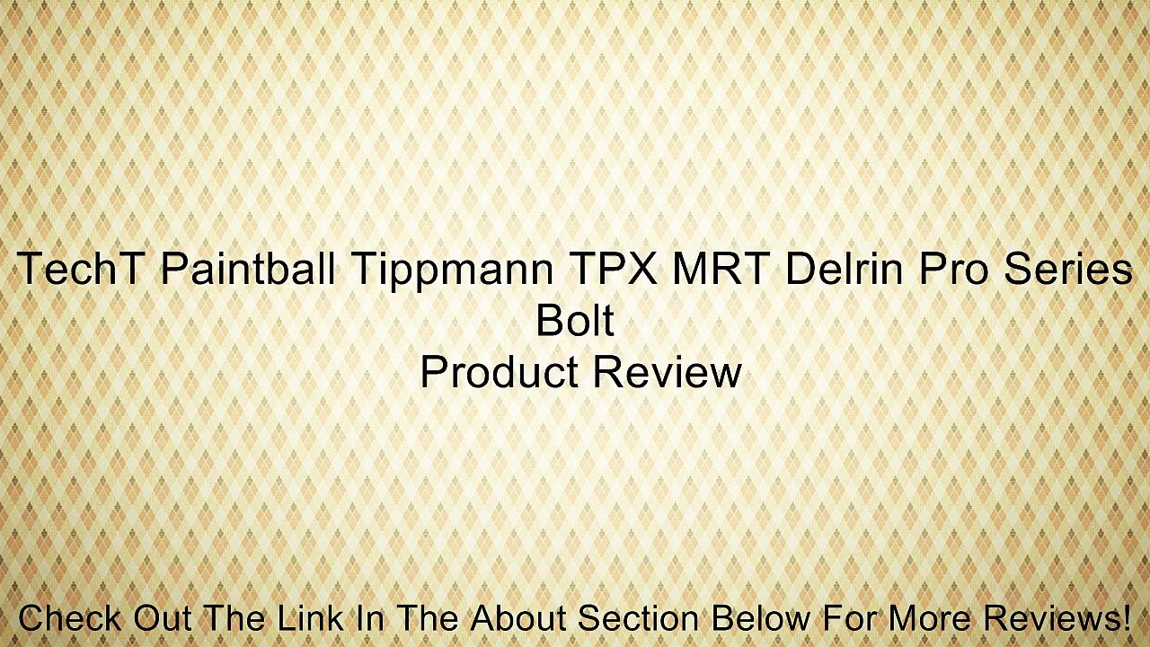 TechT Paintball Tippmann TPX MRT Delrin Pro Series Bolt Review
