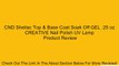 CND Shellac Top & Base Coat Soak Off GEL .25 oz CREATIVE Nail Polish UV Lamp Review