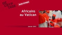 Quel est le poids aujourd'hui de l'Afrique au Vatican ?