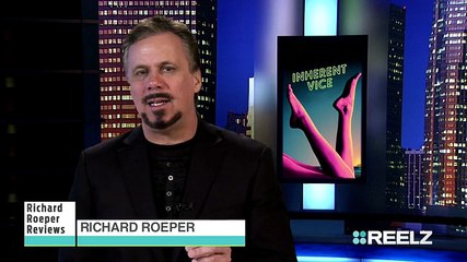 Inherent Vice | Richard Roeper Reviews