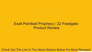 Exalt Paintball Prophecy / Z2 Feedgate Review