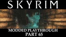 Skyrim Modded Playthrough -  Part 65