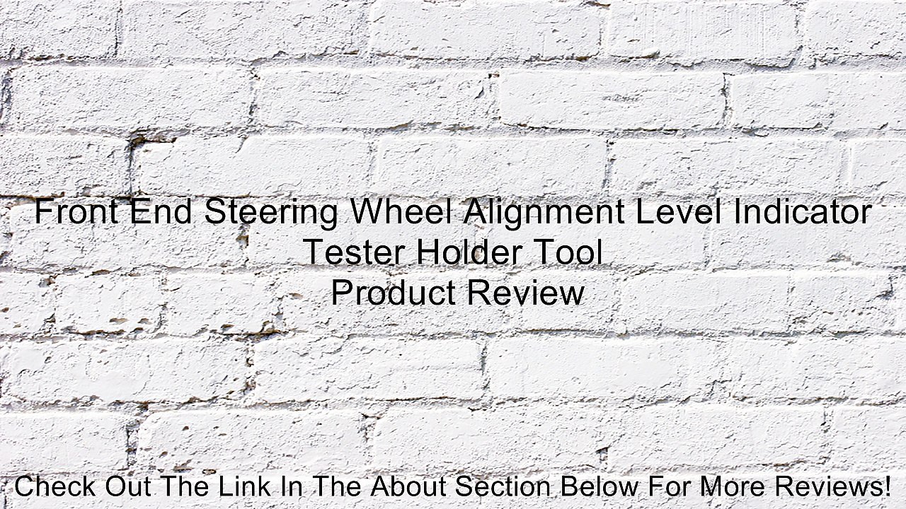 Front End Steering Wheel Alignment Level Indicator Tester Holder Tool