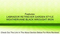 Labrador Retriever Garden Style Weathervane Wrought Iron Review