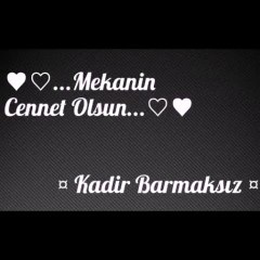 Mekanin Cennet olsun !!