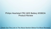 Philips Heartstart FR2 AED Battery M3863A Review