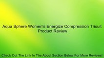 Aqua Sphere Women's Energize Compression Trisuit Review
