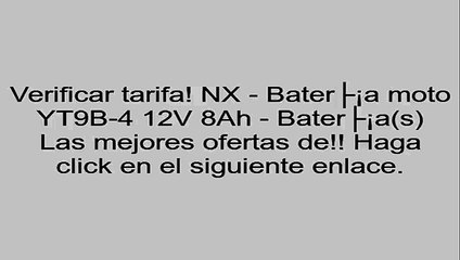 NX - Batería moto YT9B-4 12V 8Ah - Batería(s) opiniones