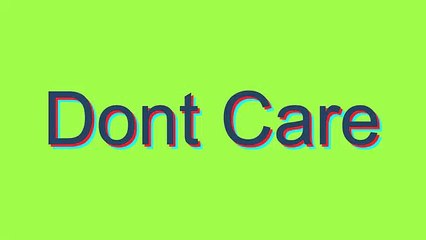How to Pronounce Dont Care