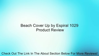 Beach Cover Up by Espiral 1029 Review