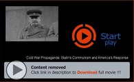 Cold War Propaganda: Stalin's Communism and America's Response Movie Download And Watch