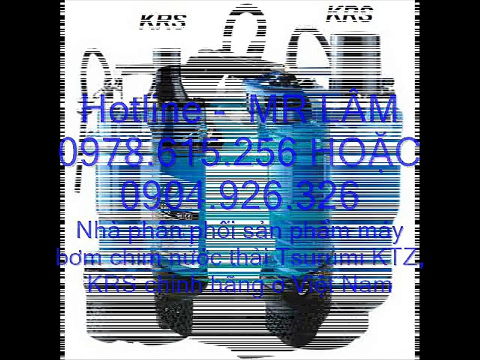 %%%0978615256%%88 Máy Bơm chìm nước thải Tsurumi KTZ 611, công suất 11kw, công suất 102m3h