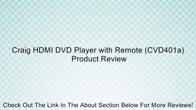 Craig HDMI DVD Player with Remote (CVD401a) Review