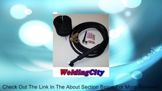 WP-26-25R Complete Read-to-Go Package 25' 200 Amp Air-Cooled TIG Welding Torch Review