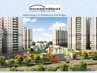 Vatika Gurgaon 21,Sector 83 - InvestInNest.Com