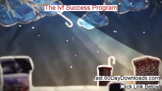 The Ivf Success Program Free of Risk Download 2014 - INSTANT DOWNLOAD RISK FREE