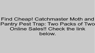 Catchmaster Moth and Pantry Pest Trap: Two Packs of Two Review