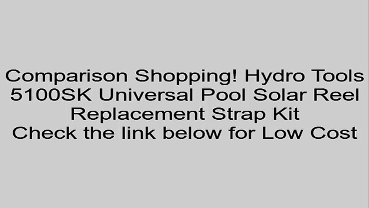 Hydro Tools 5100SK Universal Pool Solar Reel Replacement Strap Kit Review