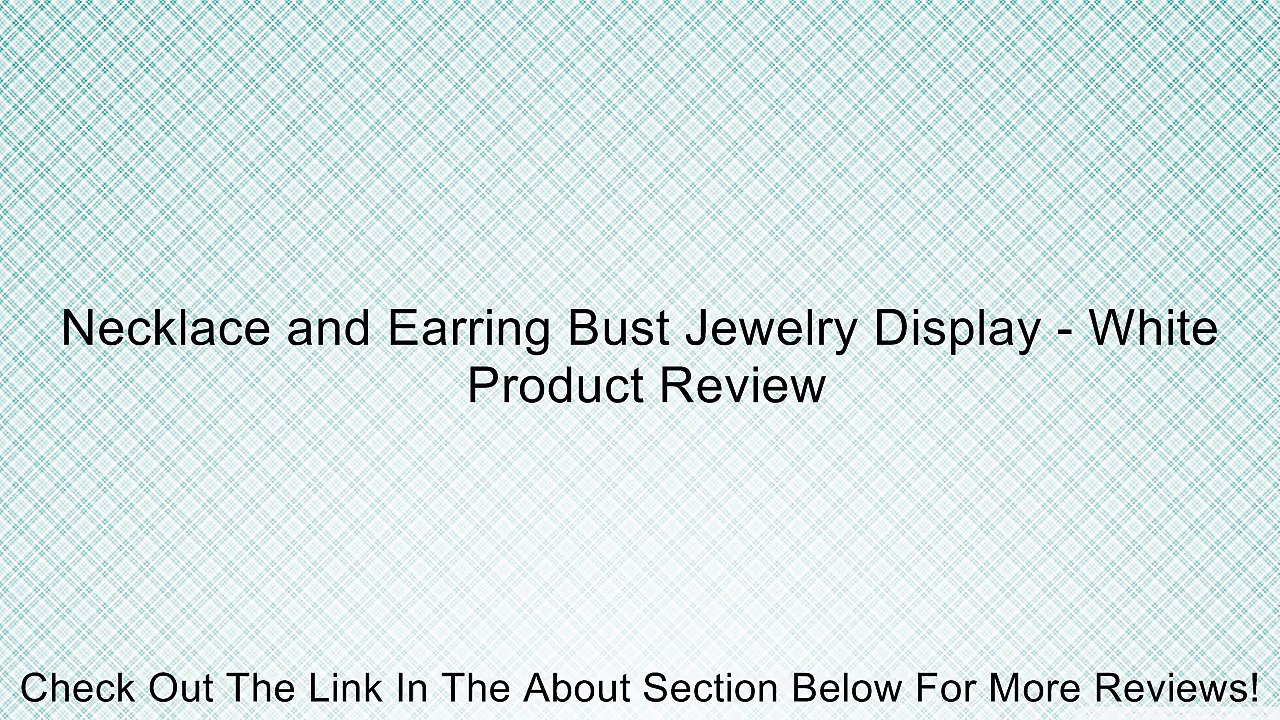 Necklace and Earring Bust Jewelry Display - White Review