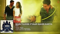 Main Tujhse Pyaar Nahin Karta' (Male) FULL AUDIO Song 23rd January 2015