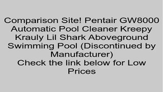Pentair GW8000 Automatic Pool Cleaner Kreepy Krauly Lil Shark Aboveground Swimming Pool (Discontinued by Manufacturer) Review
