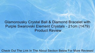Glamorousky Crystal Ball & Diamond Bracelet with Purple Swarovski Element Crystals - 21cm (1479) Review
