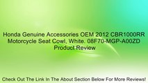 Honda Genuine Accessories OEM 2012 CBR1000RR Motorcycle Seat Cowl, White. 08F70-MGP-A00ZD Review