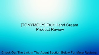 [TONYMOLY] Fruit Hand Cream Review