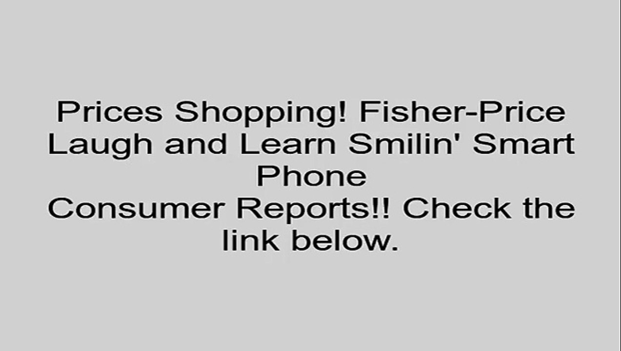 Fisher-Price Laugh and Learn Smilin' Smart Phone Review