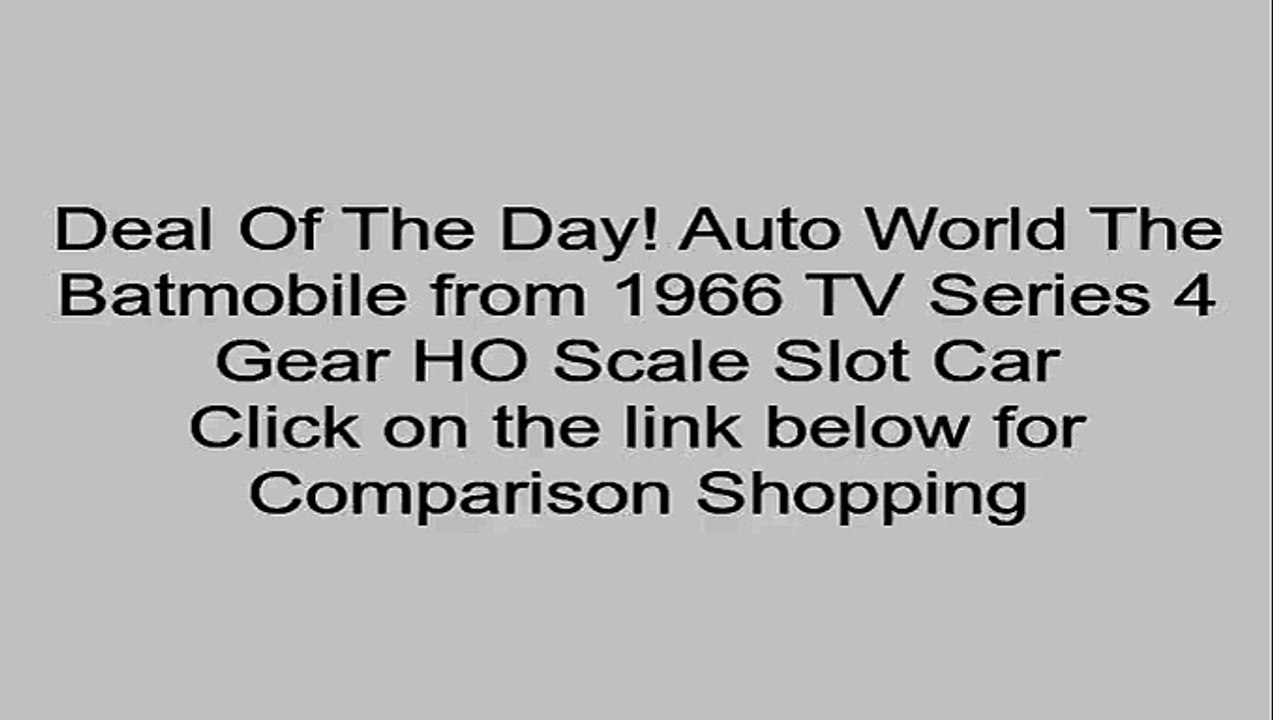 Auto World The Batmobile from 1966 TV Series 4 Gear HO Scale Slot Car Review