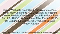 Dyson Washable Pre-Filter & Non-Washable Post-Motor HEPA Filter Fits ALL Dyson DC-17 Vacuum Cleaner Models; Compare to Dyson Pre-Motor Filter Part # 911236-01 & Post-Motor Filter Part # 911235-01; Designed & Engineered By Crucial Vacuum Review