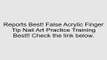 False Acrylic Finger Tip Nail Art Practice Training Review