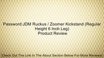 Password:JDM Ruckus / Zoomer Kickstand (Regular Height 6 Inch Leg) Review