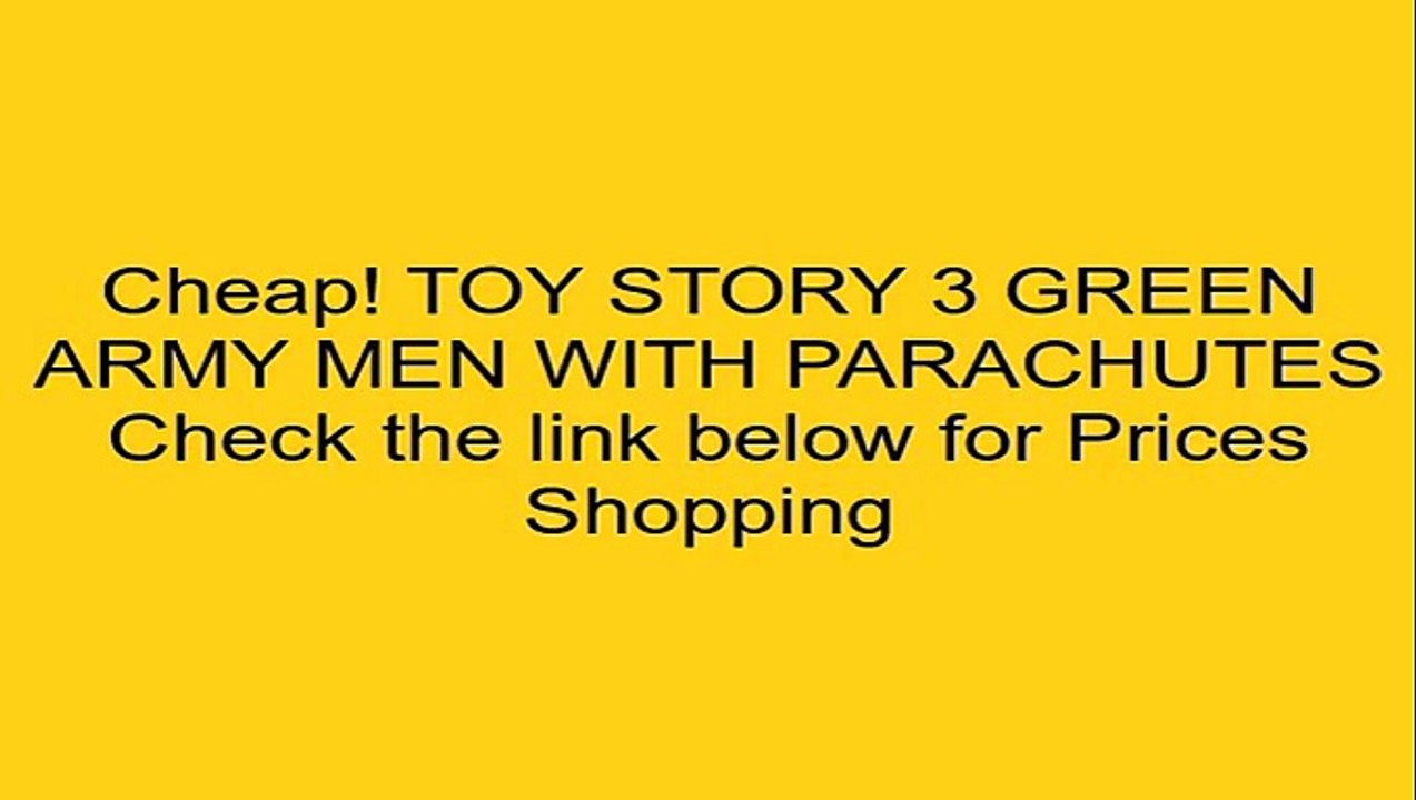 TOY STORY 3 GREEN ARMY MEN WITH PARACHUTES Review