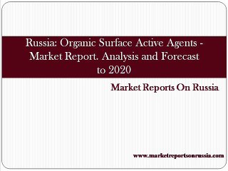 Russia Organic Surface Active Agents