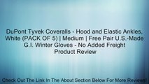 DuPont Tyvek Coveralls - Hood and Elastic Ankles, White (PACK OF 5) | Medium | Free Pair U.S.-Made G.I. Winter Gloves - No Added Freight Review
