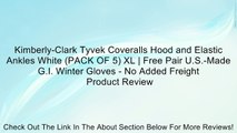 Kimberly-Clark Tyvek Coveralls Hood and Elastic Ankles White (PACK OF 5) XL | Free Pair U.S.-Made G.I. Winter Gloves - No Added Freight Review